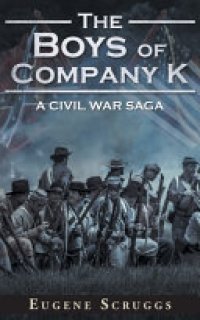 cover of the book The Boys of Company K