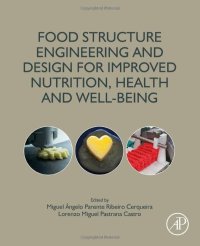 cover of the book Food Structure Engineering and Design for Improved Nutrition, Health and Well-being