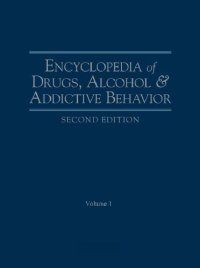 cover of the book Encyclopedia of drugs, alcohol & addictive behavior