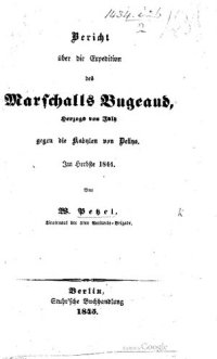 cover of the book Bericht über die Expedition des Marschalls Bugeaud, Herzog von Isly, gegen die Kabylen von Dellys: im Herbste 1844