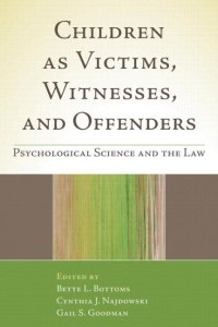 cover of the book Children as Victims, Witnesses, and Offenders: Psychological Science and the Law