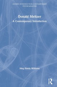 cover of the book Donald Meltzer: A Contemporary Introduction (Routledge Introductions to Contemporary Psychoanalysis)