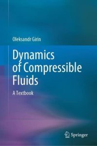 cover of the book Dynamics of Compressible Fluids: A Textbook