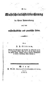 cover of the book Die Wahrscheinlichkeitsrechnung in ihrer Anwendung auf das wissenschaftliche und praktische Leben