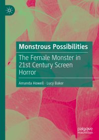 cover of the book Monstrous Possibilities: The Female Monster in 21st Century Screen Horror