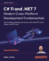 cover of the book C# 11 and .NET 7 – Modern Cross-Platform Development Fundamentals: Start building websites and services with ASP.NET Core 7, Blazor, and EF Core 7, 7th Edition