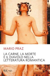 cover of the book La carne, la morte e il diavolo nella letteratura romantica