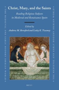 cover of the book Christ, Mary, and the Saints: Reading Religious Subjects in Medieval and Renaissance Spain