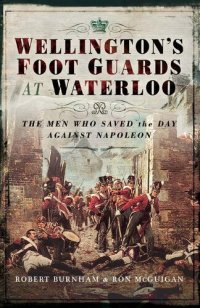 cover of the book Wellington’s Foot Guards at Waterloo