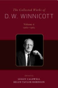 cover of the book The Collected Works of D.W. Winnicott, Vol. 6