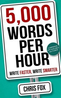 cover of the book 5,000 Words Per Hour: Write Faster, Write Smarter