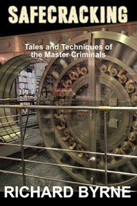 cover of the book Safecracking - Tales and Techniques of the Master Criminals