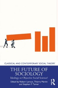 cover of the book The Future of Sociology: Ideology or Objective Social Science?