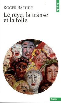 cover of the book Le rêve, la transe et la folie