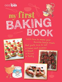 cover of the book My First Baking Book: 35 easy and fun recipes for children aged 7 years +