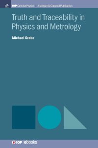 cover of the book Truth and Traceability in Physics and Metrology