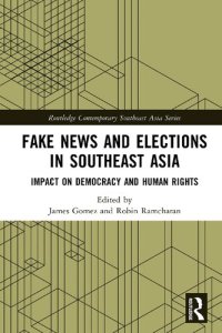 cover of the book Fake News and Elections in Southeast Asia: Impact on Democracy and Human Rights