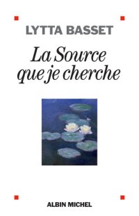 cover of the book La source que je cherche