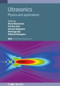 cover of the book Ultrasonics: Physics and Applications