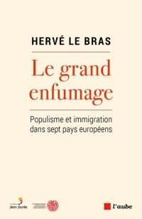 cover of the book Le grand enfumage - Populisme et immigration dans sept pays