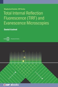 cover of the book Optical Evanescence Microscopy (TIRF): Total Internal Reflection Excitation and Near Field Emission