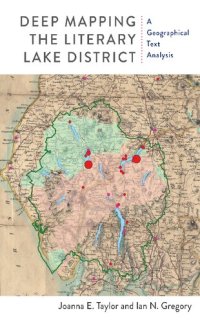 cover of the book Deep Mapping the Literary Lake District: A Geographical Text Analysis