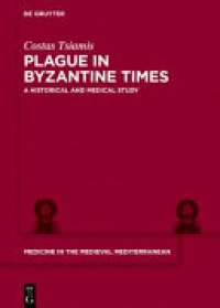 cover of the book Plague in Byzantine Times: A Historical and Medical Study