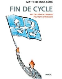 cover of the book Fin de cycle: Aux origines du malaise politique québécois