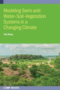 cover of the book Modelling Semiarid Water-Soil-Vegetation Systems in a Changing Climate