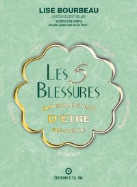 cover of the book Les 5 blessures qui empêchent d'être soi-même