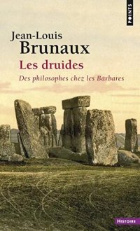 cover of the book Les Druides - Des philosophes chez les Barbares