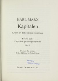 cover of the book Kapitalen - kritikk av den politiske økonomien. Første bok B. 2 : Kapitalens produksjonsprosess Del 3 ; Del 4