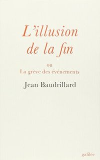 cover of the book L'illusion de la fin ou La grève des événements