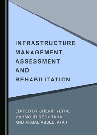 cover of the book Infrastructure Management, Assessment and Rehabilitation