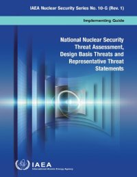 cover of the book National Nuclear Security Threat Assessment, Design Basis Threats and Representative Threat Statements : Implementing Guide