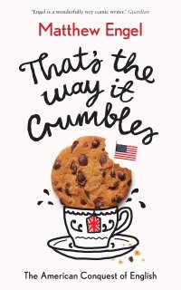 cover of the book That's The Way It Crumbles: The American Conquest of the English Language