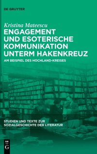 cover of the book Engagement und esoterische Kommunikation unterm Hakenkreuz: Am Beispiel des Hochland-Kreises