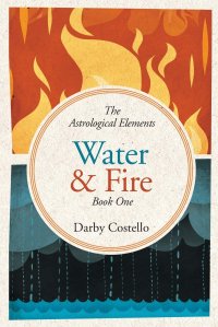 cover of the book Water and Fire: The Astrological Elements Book 1