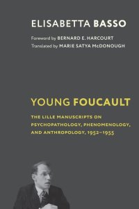 cover of the book Young Foucault: The Lille Manuscripts on Psychopathology, Phenomenology, and Anthropology, 1952–1955