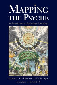 cover of the book Mapping the Psyche Volume 1: The Planets and the Zodiac Signs