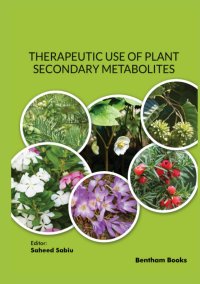 cover of the book Therapeutic Use of Plant Secondary Metabolites