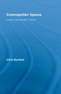 cover of the book Cosmopolitan Spaces: Europe, Globalization, Theory 