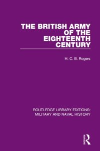 cover of the book The British Army of the Eighteenth Century