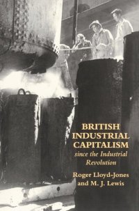 cover of the book British Industrial Capitalism Since The Industrial Revolution