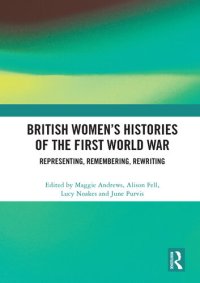 cover of the book British Women's Histories of the First World War