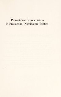 cover of the book Proportional Representation in Presidential Nominating Politics