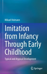 cover of the book Imitation from Infancy Through Early Childhood: Typical and Atypical Development