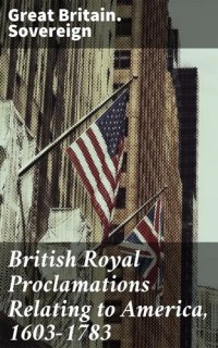 cover of the book British Royal Proclamations Relating to America, 1603-1783