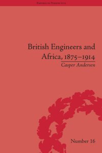 cover of the book British Engineers and Africa, 1875–1914