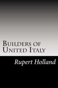 cover of the book Builders of United Italy